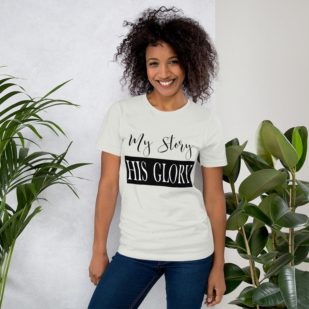 My Story His Glory Short-Sleeve Unisex T-Shirt