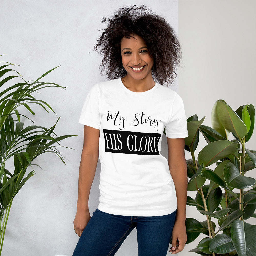My Story His Glory Short-Sleeve Unisex T-Shirt
