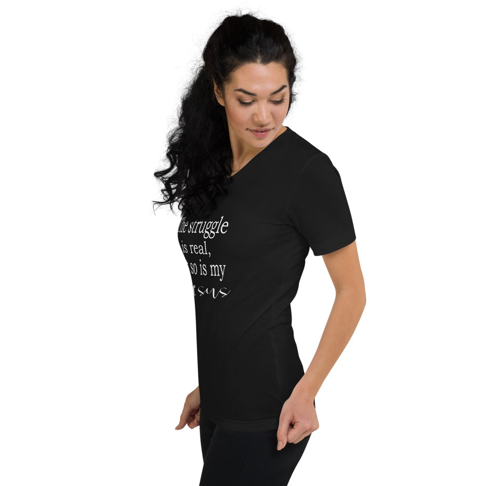 The struggle is real Unisex Short Sleeve V-Neck T-Shirt