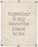 Together Is My Favorite Place To Be Canvas Banner