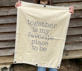 Together Is My Favorite Place To Be Canvas Banner
